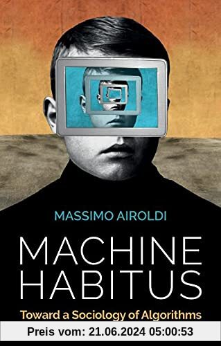 Machine Habitus: Toward a Sociology of Algorithms